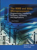 The 8088 and 8086 Microprocessors: Programming, Interfacing, Software, Hardware, and Applications (4th Edition) 0132483378 Book Cover