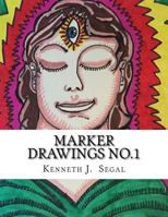 Marker Drawings No.1: A Selection of Images and Descriptive Text. 1535541709 Book Cover