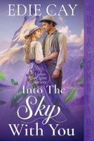 Into the Sky With You: A Victorian Historical Romance (The Ladies Alpine Society) 1967169373 Book Cover