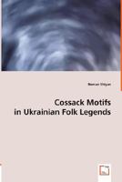 Cossack Motifs in Ukrainian Folk Legends 3639012887 Book Cover