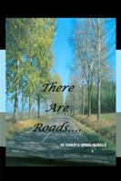 There Are Roads... 1434906574 Book Cover
