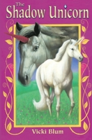 Shadow Unicorn 0439987067 Book Cover