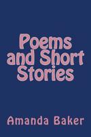 Poems and Short Stories 1475225490 Book Cover