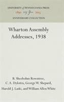 Wharton Assembly Addresses, 1938 1512820962 Book Cover