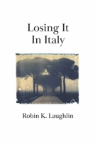 Losing It in Italy 1667832549 Book Cover