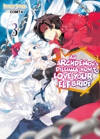 An Archdemon's Dilemma: How to Love Your Elf Bride: Volume 3 1718357028 Book Cover