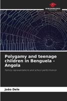Polygamy and teenage children in Benguela - Angola 6206927822 Book Cover