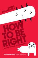 How to Be Right 0755315901 Book Cover