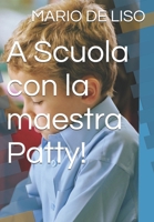 A Scuola con la maestra Patty! (Italian Edition) B0DZGJ1GRT Book Cover