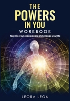 The Powers In You: Tap Into Your Super Powers And Change Your Life! B09Y2K5MX6 Book Cover
