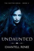 Undaunted (Shifer Series Book 3) 1542419131 Book Cover