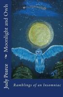 Moonlight and Owls: Ramblings of an Insomniac 1987677579 Book Cover