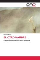 EL OTRO HAMBRE: Estudio psicoanalitico de la anorexia 6202131845 Book Cover