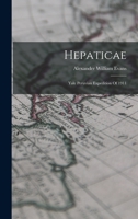 Hepaticae: Yale Peruvian Expedition Of 1911 1018815066 Book Cover