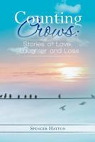 Counting Crows: Stories of Love, Laughter and Loss 1475161050 Book Cover