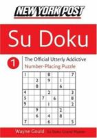 New York Post Sudoku 1: The Official Utterly Addictive Number-Placing Puzzle (New York Post Su Doku) 0060885319 Book Cover