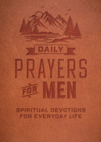 Daily Prayers for Men: Spiritual Devotions for Everyday Life 0785840486 Book Cover