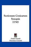 Sectionum Conicarum Synopsis (1750) 1104903857 Book Cover