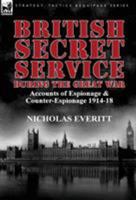 British Secret Service During the Great War (Classic Reprint) 9356012067 Book Cover