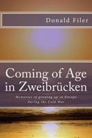 Coming of Age in Zweibrucken 1535560851 Book Cover