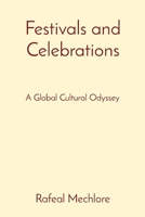 Festivals and Celebrations: A Global Cultural Odyssey 8196724357 Book Cover