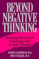Beyond Negative Thinking: Breaking the Cycle of Depressing and Anxious Thoughts 0380716062 Book Cover