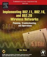Implementing 802.11, 802.16, and 802.20 Wireless Networks: Planning, Troubleshooting, and Operations (Communications Engineering) 0750678089 Book Cover