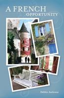 A French Opportunity 0615697283 Book Cover