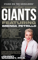 Stand on the Shoulders of Mindset Mastery Coaching Giants Featuring Brenda Petrillo 1971010502 Book Cover