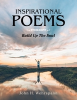 Inspirational Poems: Build up the Soul 1728358442 Book Cover