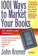 1001 Ways to Market Your Books, Sixth Edition (1001 Ways to Market Your Books: For Authors and Publishers) 0912411201 Book Cover