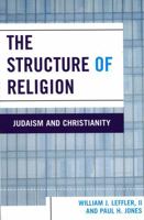 The Structure of Religion: Judaism and Christianity 0761833153 Book Cover