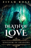 Kingdom of Shadows: Death of Love - Romantic Fantasy - A Story of Love and Sacrifice B0BMZ7FHXW Book Cover