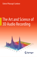 The Art and Science of 3D Audio Recording 3031230450 Book Cover