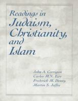 Readings in Judaism, Christianity, and Islam 0023250984 Book Cover