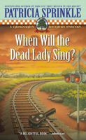 When Will the Dead Lady Sing? 0451212223 Book Cover