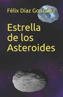 Estrella de Los Asteroides 1521178925 Book Cover