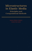 Microstructures in Elastic Media: Principles and Computational Methods 0195090861 Book Cover