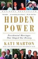 Hidden Power: Presidential Marriages That Shaped Our History 0385721889 Book Cover