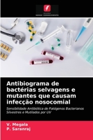Antibiogramme des bactéries sauvages et mutées provoquant une infection nosocomiale 6203332763 Book Cover