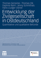 Entwicklung Der Zivilgesellschaft in Ostdeutschland: Quantitative Und Qualitative Befunde 353116791X Book Cover