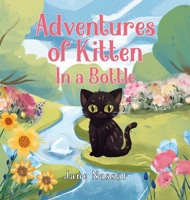 Adventures of Kitten in a Bottle 1923675354 Book Cover