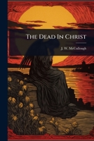 The Dead In Christ 1024854841 Book Cover
