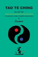 Tao Te Ching by Lao Tzu: A twenty-first century English interpretation 193580751X Book Cover