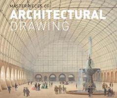 Masterworks of Architectural Drawing 3791357212 Book Cover