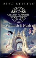 Celumia Akademie: Seranith & Noah (German Edition) 3695106506 Book Cover
