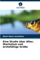 Eine Studie über Alter, Wachstum und erntefähige Größe 6204139819 Book Cover