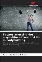 Factors affecting the acquisition of motor skills in bodybuilding 6207764404 Book Cover