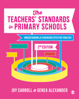 The Teachers' Standards in Primary Schools: Understanding and Evidencing Effective Practice 1526465221 Book Cover
