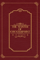 The Master of Counterpoint 1966948263 Book Cover
